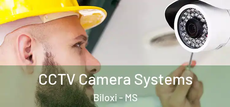 CCTV Camera Systems Biloxi - MS