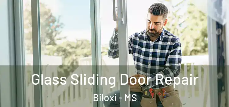  Glass Sliding Door Repair Biloxi - MS