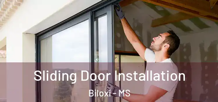 Sliding Door Installation Biloxi - MS